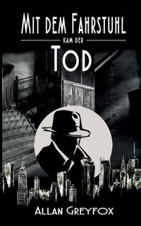 Cover image for Mit dem Fahrstuhl kam der Tod