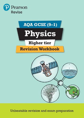 Pearson REVISE AQA GCSE (9-1) Physics Higher Revision Workbook: for home learning, 2022 and 2023 assessments and exams