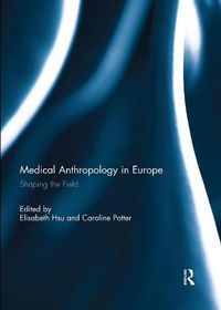 Cover image for Medical Anthropology in Europe: Shaping the Field