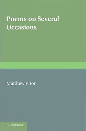 Cover image for The Writings of Matthew Prior: Volume 1, Poems on Several Occasions