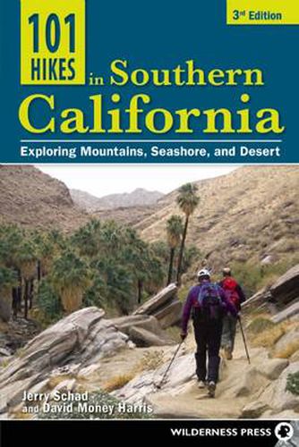 Cover image for 101 Hikes in Southern California: Exploring Mountains, Seashore, and Desert