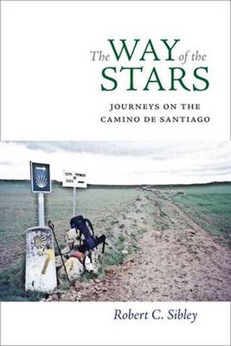 Cover image for The Way of the Stars: Journeys on the Camino de Santiago