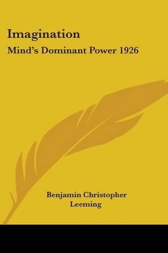 Cover image for Imagination: Mind's Dominant Power 1926