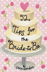 Cover image for 52 Tips for the Bride to Be