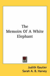 Cover image for The Memoirs of a White Elephant