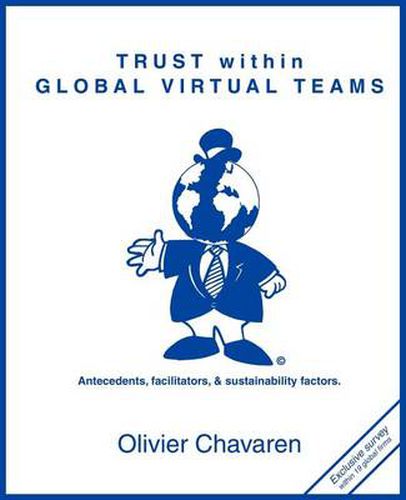 Cover image for Trust within Global Virtual Teams: Antecedents, Facilitators, and Sustainability Factors