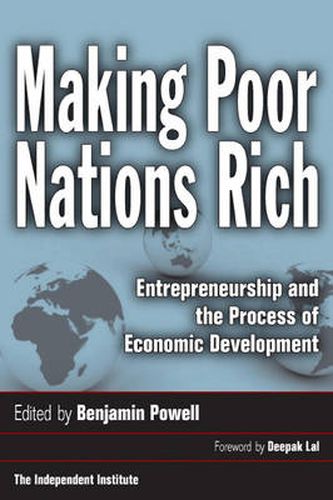 Making Poor Nations Rich: Entrepreneurship and the Process of Economic Development