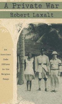 Cover image for A Private War: American Code in the Belgian Congo