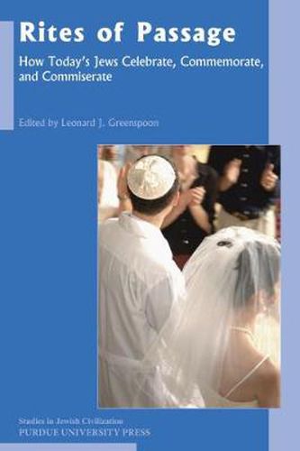 Cover image for Rites of Passage: How Today's Jews Celebrate, Commemorate, and Commiserate