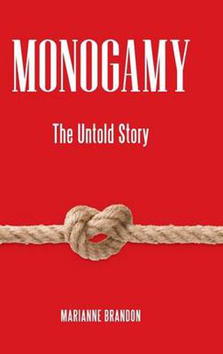 Cover image for Monogamy: The Untold Story