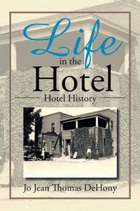 Cover image for Life in the Hotel: Hotel History