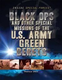 Cover image for Black Ops and Other Special Missions of the U.S. Army Green Berets