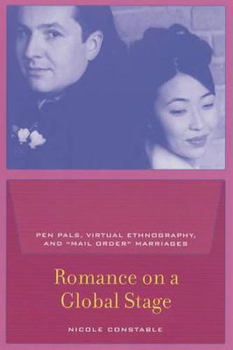 Cover image for Romance on a Global Stage: Pen Pals, Virtual Ethnography, and  Mail Order  Marriages