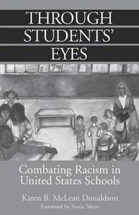 Cover image for Through Students' Eyes: Combating Racism in United States Schools