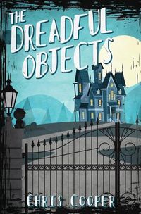 Cover image for The Dreadful Objects