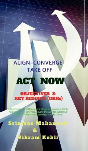 Cover image for ACT NOW- OBJECTIVES & KEY RESULTS (OKRs)