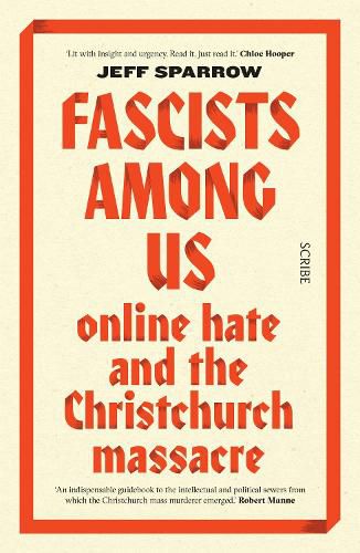 Cover image for Fascists Among Us: Online Hate and the Christchurch Massacre