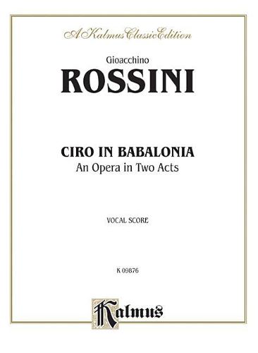 Ciro in Babalonia: Italian Language Edition, Vocal Score