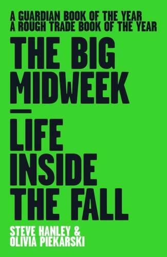 The Big Midweek: Life Inside the Fall