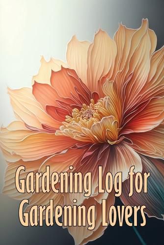 Cover image for Gardening Log for Gardening Lovers