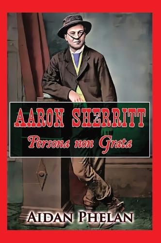 Cover image for Aaron Sherritt: Persona Non Grata