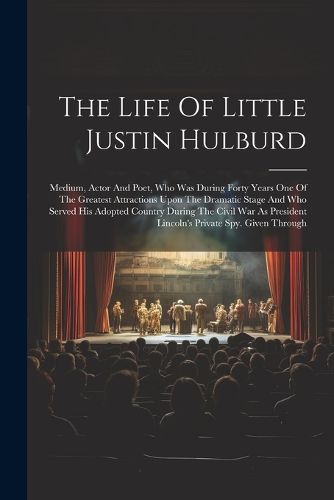 Cover image for The Life Of Little Justin Hulburd