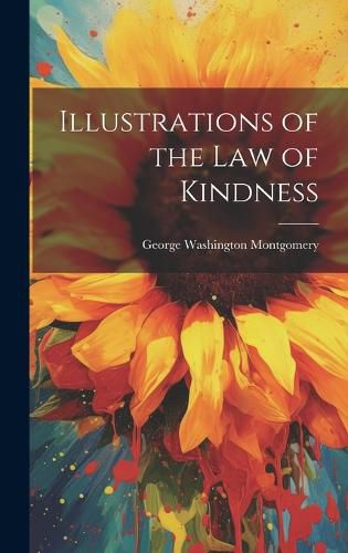 Cover image for Illustrations of the Law of Kindness