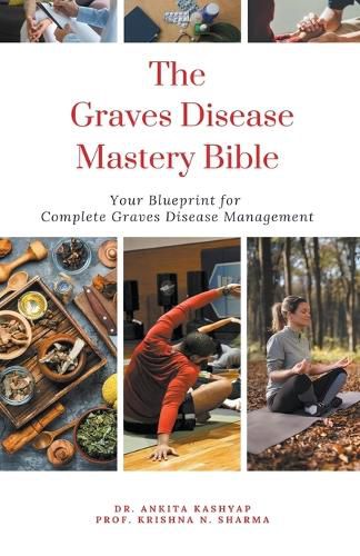 Cover image for The Graves Disease Mastery Bible