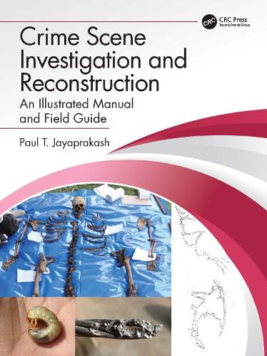 Cover image for Crime Scene Investigation and Reconstruction: An Illustrated Manual and Field Guide