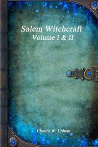 Cover image for Salem Witchcraft Volume I & II