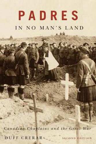 Cover image for Padres in No Man's Land: Canadian Chaplains and the Great War, Second Edition