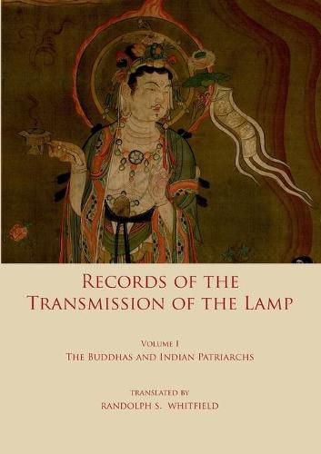 Cover image for Record of the Transmission of the Lamp: Volume One: The Buddhas and indian patriarchs