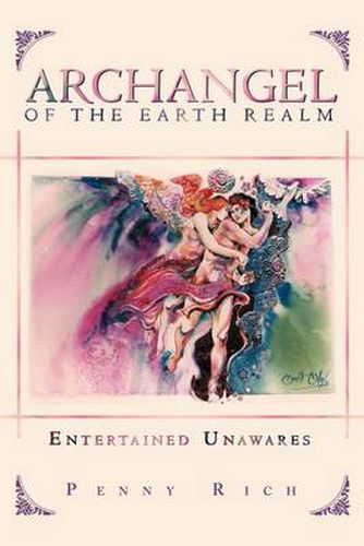 Cover image for Archangel of the Earth Realm: Entertained Unawares