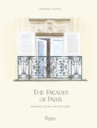 Cover image for The Facades of Paris: Windows, Doors, and Balconies