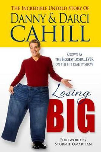 Cover image for Losing Big: The Incredible Untold Story of Danny & Darci Cahill