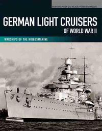 Cover image for German Light Cruisers of World War II: Emden, Konigsberg, Karlsruhe, Koln, Leipzig, Nurnberg