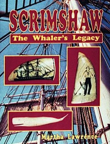 Cover image for Scrimshaw, the Whaler's Legacy