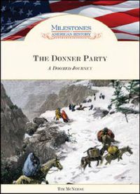 Cover image for The Donner Party: A Doomed Journey