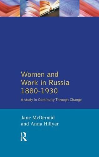 Cover image for Women and Work in Russia 1880-1930: A Study in Continuity through Change