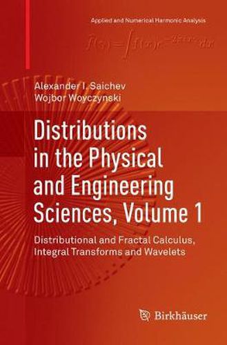 Cover image for Distributions in the Physical and Engineering Sciences, Volume 1: Distributional and Fractal Calculus, Integral Transforms and Wavelets