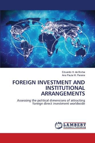 Foreign Investment and Institutional Arrangements