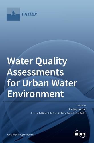 Cover image for Water Quality Assessments for Urban Water Environment