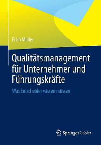 Cover image for Qualitatsmanagement Fur Unternehmer Und Fuhrungskrafte: Was Entscheider Wissen Mussen