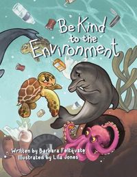 Cover image for Be Kind to the Environment