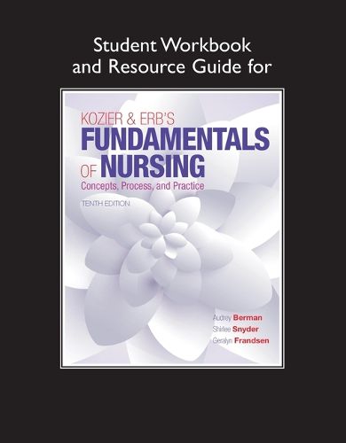 Cover image for Student Workbook and Resource Guide for Kozier & Erb's Fundamentals of Nursing