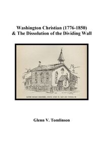Cover image for Washington Christian (1776-1850) and The Dissolution of the Dividing Wall
