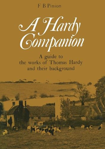 A Hardy Companion: A Guide to the Works of Thomas Hardy