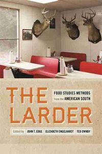 Cover image for The Larder: Food Studies Methods from the American South