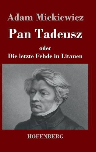 Pan Tadeusz oder Die letzte Fehde in Litauen