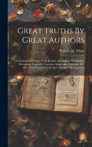 Cover image for Great Truths By Great Authors